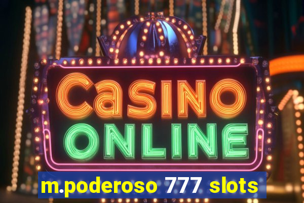 m.poderoso 777 slots